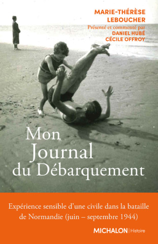 Le journal de Tatie - Une expérience sensible du Débarquement de Normandie