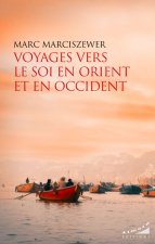 Voyages vers le Soi en Orient et en Occident