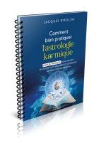 Comment bien pratiquer l'astrologie karmique - Manuel pour explorer les leçons de vos vies passées et comprendre vos objectifs d'inc