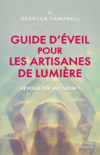 Guide d'éveil pour les artisanes de Lumière - Réveille-toi, ma soeur !