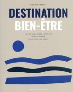 Destination bien-être - Nos 35 meilleures adresses dans le monde