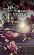 Les Magnolias de Myrtle Lane