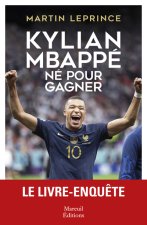 Kylian MBappé - Rendez-vous avec l'éternité
