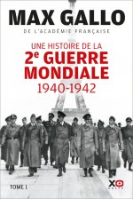 Une histoire de la Deuxième Guerre mondiale - 1940 - 1942 - Tome 1