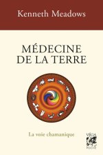 Médecine de la Terre - La voie chamanique