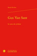 Gus van sant - le sens du rythme