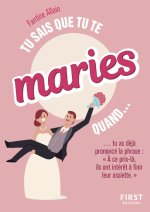 Tu sais que tu te maries quand..., 2e éd.