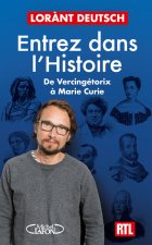Entrez dans l'Histoire - Tome 3 De Vercingétorix à Saint-Exupéry