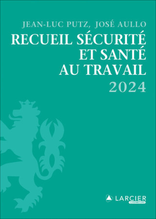 Recueil Sécurité et santé au travail - 2024