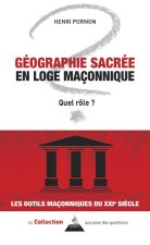 Quel est le rôle de la géographie sacrée en loge symbolique ?