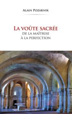 La voûte sacrée, de la maîtrise à la perfection