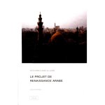 Le projet de renaissance Arabe - Lecture critique