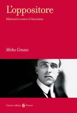 oppositore. Matteotti contro il fascismo