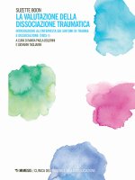valutazione della dissociazione traumatica. Introduzione all'intervista sui sintomi di trauma e dissociazione (TADS-I)