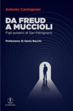 Da Freud a Muccioli. Figli putativi di San Patrignano