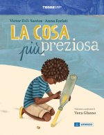 cosa più preziosa