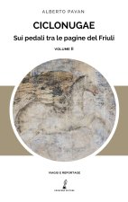 Ciclonugae. Sui pedali tra le pagine del Friuli