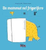 mammut nel frigorifero. Ediz. CAA