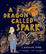 A Dragon Called Spark  (Paperback)