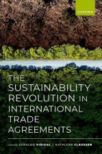 The Sustainability Revolution in International Trade Agreements (Hardback)