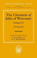 The Chronicle of John of Worcester Volume IV:     Chronicula (Hardback)