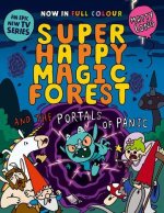 Super Happy Magic Forest and the Portals of Panic  (Paperback)