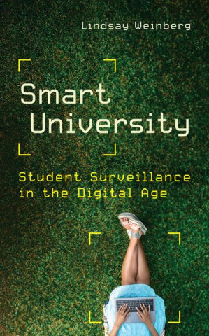 Smart University – Student Surveillance in the Digital Age