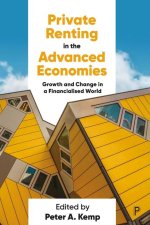 Private Renting in the Advanced Economies – Growth  and Change in a Financialised World