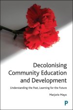 Decolonising Community Education and Development –  Understanding the Past, Learning for the Future