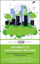 Pathways to Sustainable Welfare – Inertia, Emergen ce and Transformation in Swedish Cities