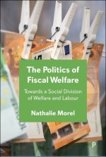 The Politics of Fiscal Welfare – Towards a Social Division of Welfare and Labour