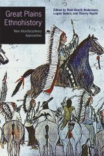 Great Plains Ethnohistory – New Interdisciplinary Approaches