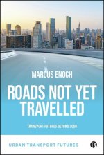 Roads Not Yet Travelled – Transport Futures Beyond  2050