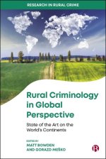 Rural Criminology in Global Perspective – State of  the Art on the World′s Continents