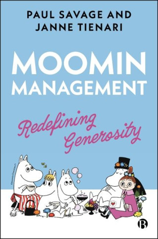 Moomin Management – Redefining Generosity