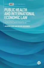 Public Health and International Economic Law – Pre venting Non–communicable Diseases and Promoting Be tter Health for All