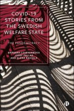 COVID–19 Stories from the Swedish Welfare State – The Pandemicracy
