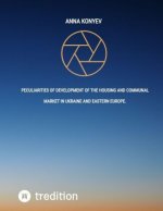 Peculiarities of development of the housing and communal market in Ukraine and Eastern Europe.