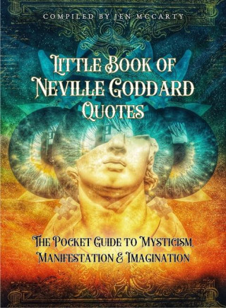 LITTLE BK OF NEVILLE GODDARD QUOTES