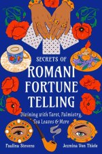 SECRETS OF ROMANI FORTUNE TELLING