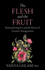 FLESH & THE FRUIT