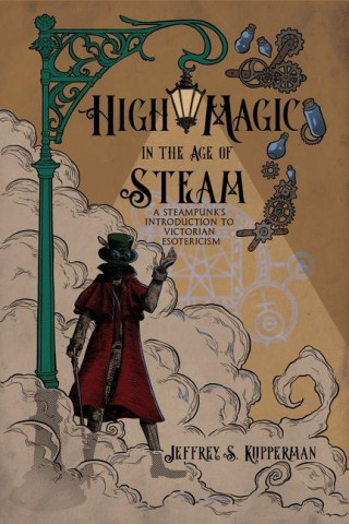 HIGH MAGIC IN THE AGE OF STEAM