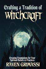 CRAFTING A TRADITION OF WITCHCRAFT