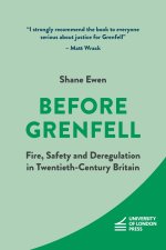 Before Grenfell: Fire, Safety and Deregulation in Twentieth-Century Britain