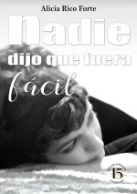 Nadie dijo que fuera fácil