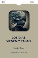 LOS DÍAS VIENEN Y PASAN