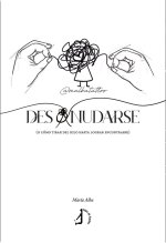 DES(*)NUDARSE O COMO TIRAR DEL HILO HASTA LOGRAR ENCONTRARS