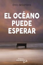 EL OCÉANO PUEDE ESPERAR