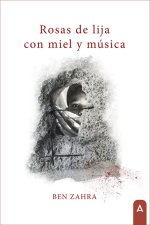 Rosas de lija con miel y música