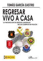 REGRESAR VIVO A CASA LA PREVENCION DE RIESGOS LABORALES EN
